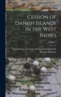 Image for Cession of Danish Islands in the West Indies; Volume 2