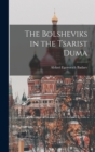 Image for The Bolsheviks in the Tsarist Duma