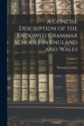 Image for A Concise Description of the Endowed Grammar Schools in England and Wales; Volume 2