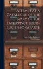Image for Attempt at a Catalogue of the Library of the Late Prince Louis-Lucien Bonaparte