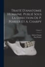 Image for Traite d&#39;anatomie humaine. Publie sous la direction de P. Poirier et A. Charpy; Volume 5
