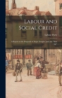 Image for Labour and Social Credit; a Report on the Proposals of Major Douglas [and] the &quot;new age&quot;