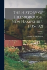 Image for The History of Hillsborough, New Hampshire, 1735-1921; Volume 2
