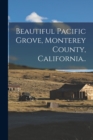 Image for Beautiful Pacific Grove, Monterey County, California..