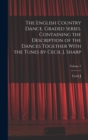 Image for The English Country Dance, Graded Series. Containing the Description of the Dances Together With the Tunes by Cecil J. Sharp; Volume 7