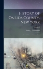 Image for History of Oneida County, New York : From 1700 to the Present Time; Volume 2