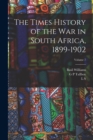 Image for The Times History of the war in South Africa, 1899-1902; Volume 7