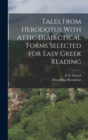 Image for Tales From Herodotus With Attic Dialectical Forms Selected for Easy Greek Reading