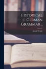 Image for Historical German Grammar ..