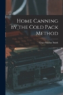 Image for Home Canning by the Cold Pack Method