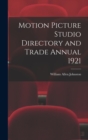 Image for Motion Picture Studio Directory and Trade Annual 1921