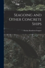 Image for Seagoing and Other Concrete Ships