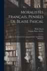 Image for Moralistes francais, pensees de Blaise Pascal : Reflexions et maximes de La Rochefoucauld: suivies d&#39;une refutation