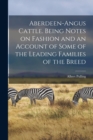 Image for Aberdeen-Angus Cattle. Being Notes on Fashion and an Account of Some of the Leading Families of the Breed