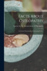 Image for Facts About Osteopathy : A Concise Presentation of Interesting Facts ..