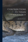 Image for Contributions to Texan Herpetology