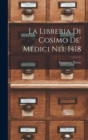 Image for La libreria di Cosimo de&#39; Medici nel 1418