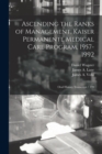 Image for Ascending the Ranks of Management, Kaiser Permanente Medical Care Program, 1957-1992 : Oral History Transcript / 199