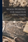 Image for Wood-working for Amateur Craftsmen