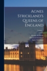 Image for Agnes Strickland&#39;s Queens of England; Volume 1