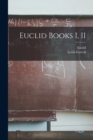 Image for Euclid Books I, II