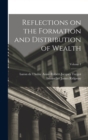 Image for Reflections on the Formation and Distribution of Wealth; Volume 1