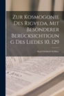 Image for Zur Kosmogonie Des Rigveda, Mit Besonderer Berucksichtigung Des Liedes 10, 129