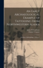 Image for An Early Archaeological Example of Tattooing From Northwestern Alaska : Fieldiana, Anthropology, v. 66, no.1