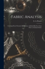 Image for Fabric Analysis; Covering Wool, Worsted, Silk, Cotton, Artificial Silk, etc. From Fiber to Finished Fabric