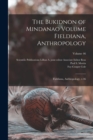 Image for The Bukidnon of Mindanao Volume Fieldiana, Anthropology : Fieldiana, Anthropology, v.46; Volume 46
