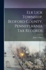 Image for Elk Lick Township, Bedford County, Pennsylvania tax Records
