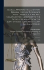 Image for Medical Malpractice and Tort Reform : Issues of Insurance Costs, Coverage, Caps, and Compensation: a Report to the 54th Legislature From the Joint Interim Subcommittee on Insurance Issues: 1994