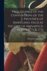 Image for Proceedings of the Conventions of the Province of Maryland, Held at the City of Annapolis, in 1774, 1775, &amp; 1776
