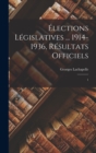 Image for Elections legislatives ... 1914-1936, resultats officiels : 1