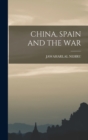 Image for China, Spain and the War