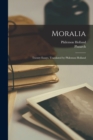 Image for Moralia; Twenty Essays. Translated by Philemon Holland