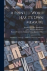 Image for A Printed Word has its own Measure : Oral History Transcript / and Related Material, 1968-1969