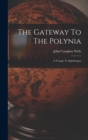 Image for The Gateway To The Polynia : A Voyage To Spitzbergen