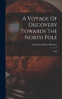 Image for A Voyage Of Discovery Towards The North Pole : 1818