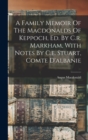 Image for A Family Memoir Of The Macdonalds Of Keppoch, Ed. By C.r. Markham, With Notes By C.e. Stuart, Comte D&#39;albanie