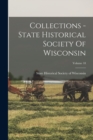 Image for Collections - State Historical Society Of Wisconsin; Volume 18