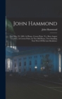 Image for John Hammond : Died May 29, 1889, At Home, Crown Point, N.y. Born August 17, 1827, At Crown Point, In The Old House, Now Standing Next West Of His Late Residence