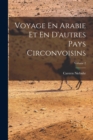 Image for Voyage En Arabie Et En D&#39;autres Pays Circonvoisins; Volume 2