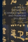 Image for A Pocket Dictionary (chinese-english) And Pekingese Syllabary