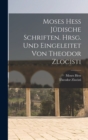 Image for Moses Hess Judische Schriften. Hrsg. Und Eingeleitet Von Theodor Zlocisti