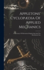Image for Appletons&#39; Cyclopædia Of Applied Mechanics