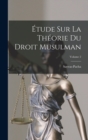 Image for Etude Sur La Theorie Du Droit Musulman; Volume 2