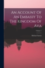 Image for An Account Of An Embassy To The Kingdom Of Ava; Volume 1