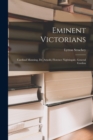 Image for Eminent Victorians : Cardinal Manning, Dr. Arnold, Florence Nightingale, General Gordon