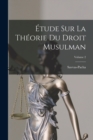 Image for Etude Sur La Theorie Du Droit Musulman; Volume 2